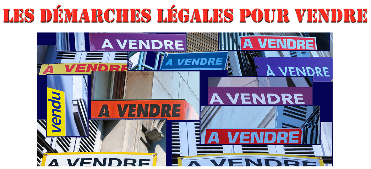 Les démarches légales pour vendre